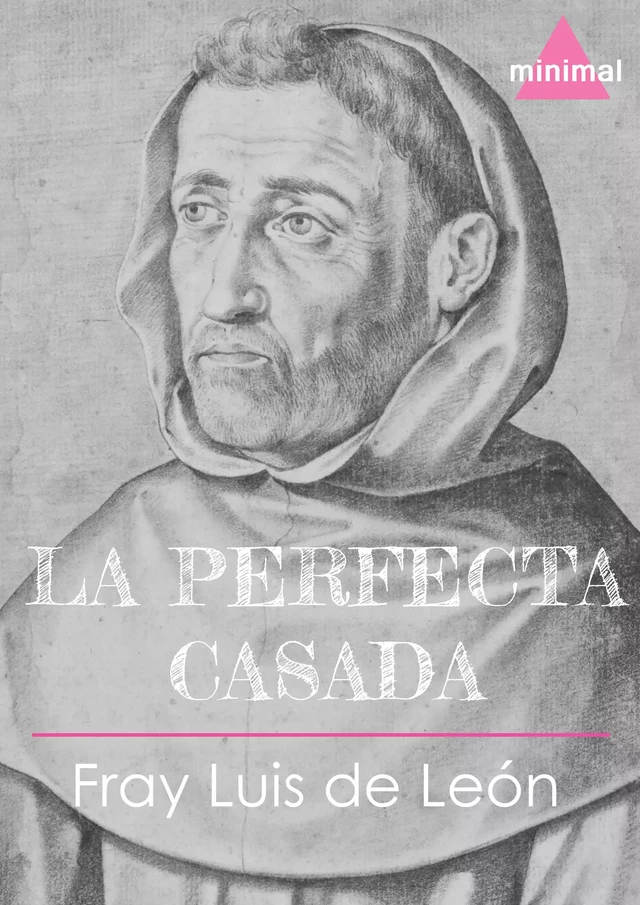 La perfecta casada - Fray Luis de León - Editorial Minimal