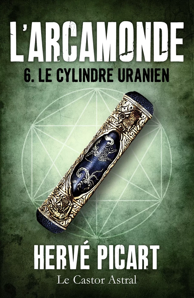 Le Cylindre uranien - Hervé Picart - Le Castor Astral éditeur