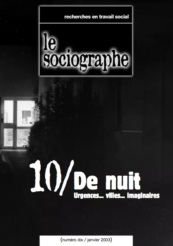 le Sociographe n°10 : De nuit. Urgences... villes... imaginaires - le Sociogaphe - Champ social Editions