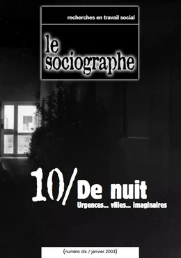 le Sociographe n°10 : De nuit. Urgences... villes... imaginaires