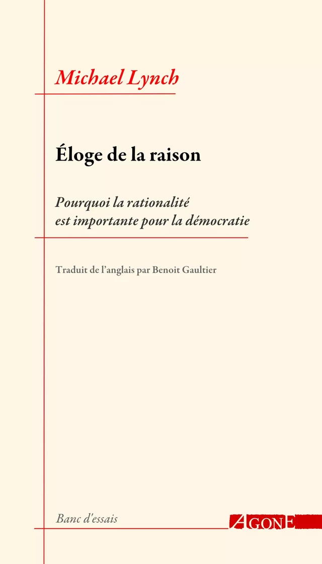 Éloge de la raison - Michael Lynch - Agone