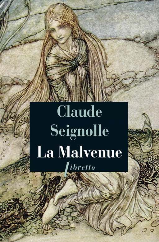 La Malvenue - Claude Seignolle - Libella