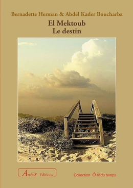 El Mektoub… Le Destin