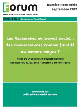 Forum HS : Les Recherches en travail social : des connaissances comme finalité ou comme moyen ?