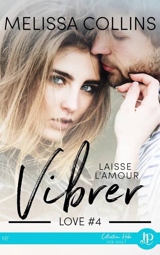 Laisse l'amour vibrer - Melissa Collins - Juno Publishing