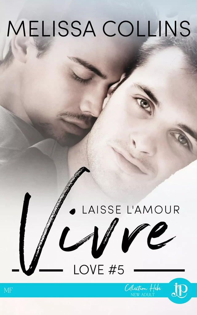 Laisse l'amour vivre - Melissa Collins - Juno Publishing