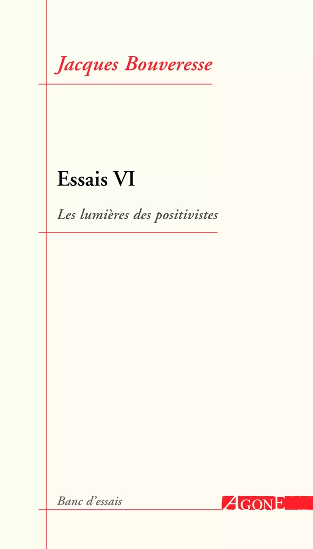 Essais VI - Jacques Bouveresse - Agone