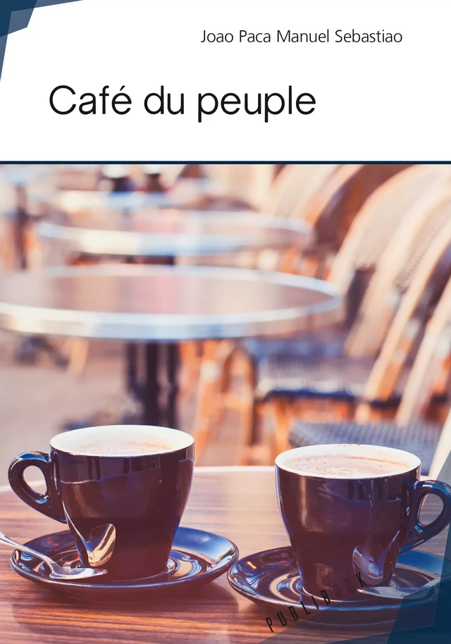 Café du peuple - Joao Paca Manuel Sebastiao - Publibook