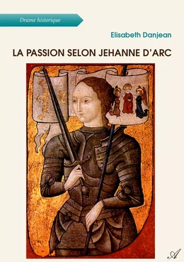 La passion selon Jehanne d’Arc