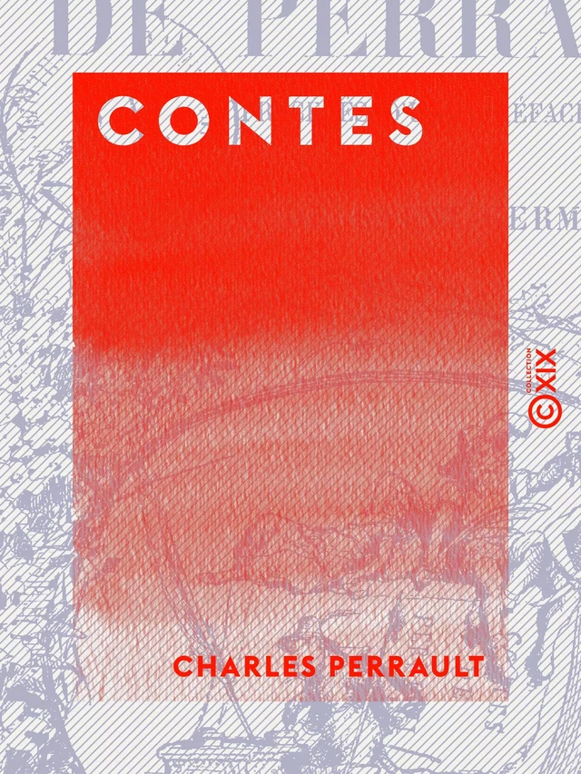 Contes - Charles Perrault - Collection XIX