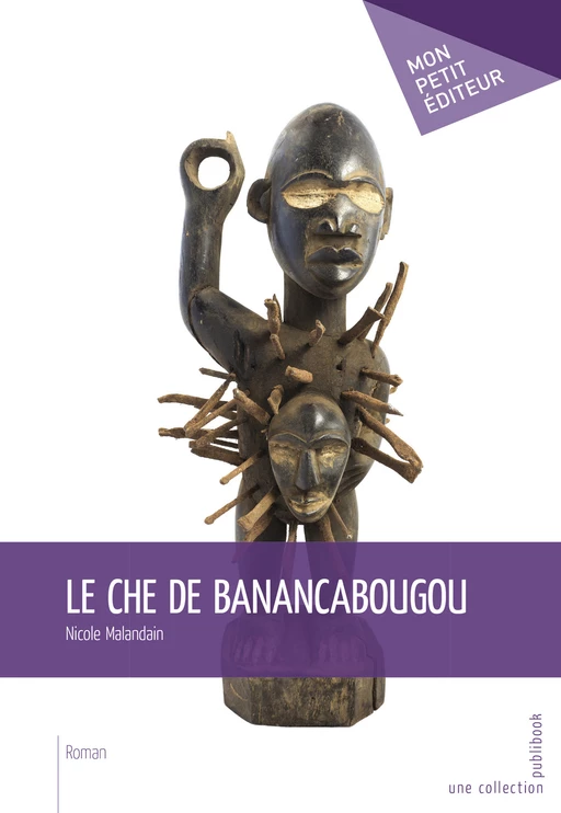 Le Che de Banancabougou - Nicole Malandain - Mon Petit Editeur