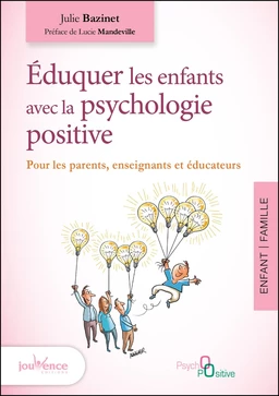 Éduquer les enfants avec la psychologie positive