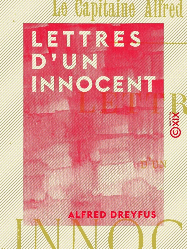 Lettres d'un innocent - Alfred Dreyfus - Collection XIX