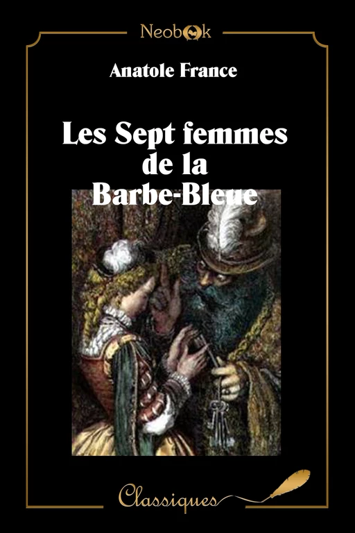 Les Sept femmes de la Barbe-bleue - Anatole France - NeoBook