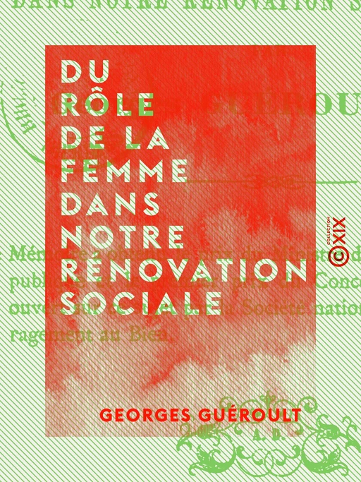 Du rôle de la femme dans notre rénovation sociale - Georges Guéroult - Collection XIX