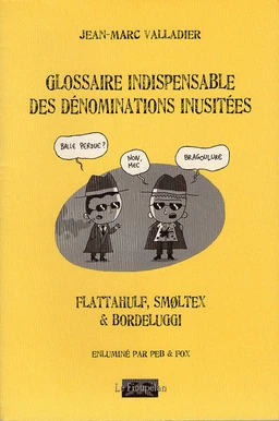 Glossaire indispensable des dénominations inusitées