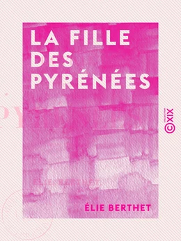 La Fille des Pyrénées - Tome I