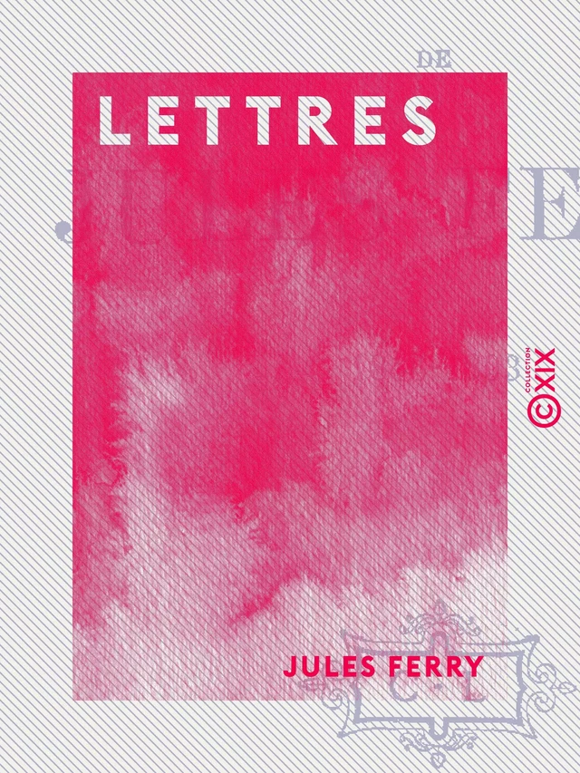 Lettres - Jules Ferry - Collection XIX