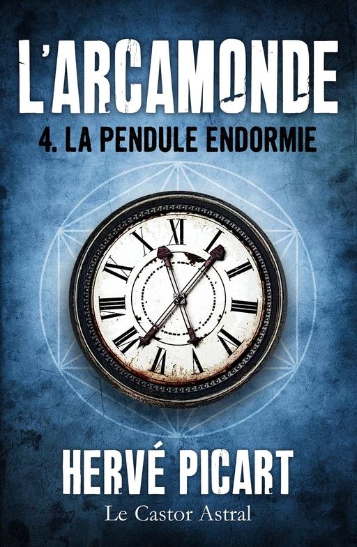 La Pendule endormie - Hervé Picart - Le Castor Astral éditeur