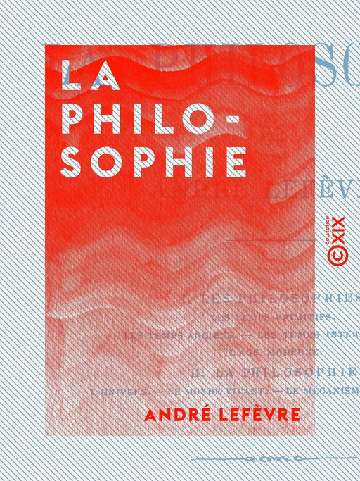 La Philosophie - André Lefèvre - Collection XIX