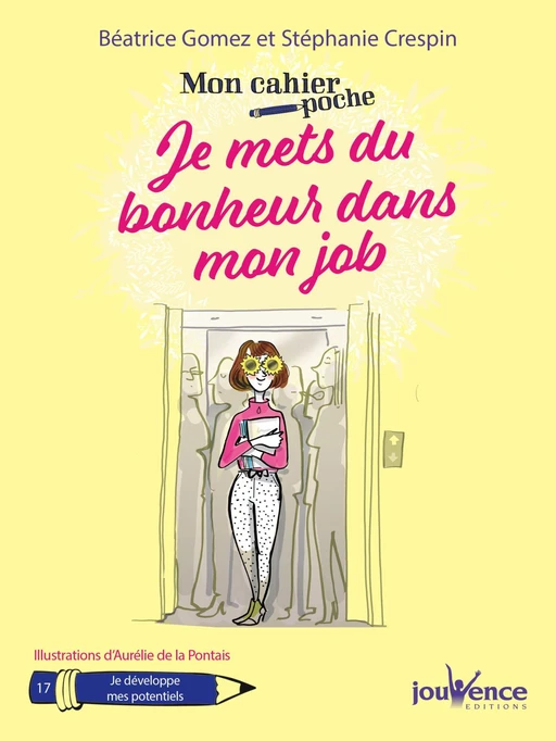 Mon cahier poche : Je mets du bonheur dans mon job - Stéphanie Crespin, Béatrice Gomez - Éditions Jouvence