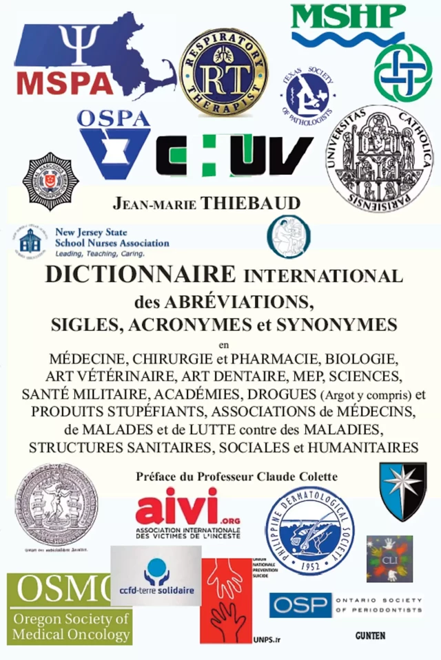 DICTIONNAIRE INTERNATIONAL des ABRÉVIATIONS, SIGLES, ACRONYMES et SYNONYMES en MÉDECINE - Jean-Marie Thiebaud - Editions Gunten