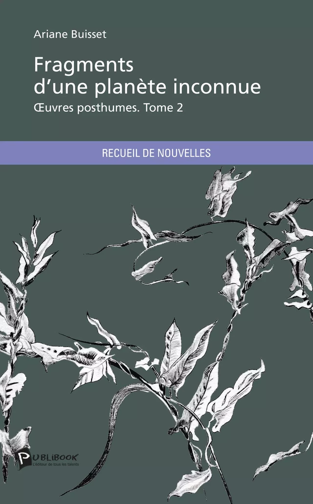 Fragments d'une planète inconnue - Tome 2 - Ariane Buisset - Publibook