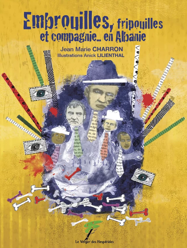 Embrouilles, fripouilles et compagnie... en Albanie - Jean-Marie Charron, Anick Lilienthal - Le Verger des Hespérides