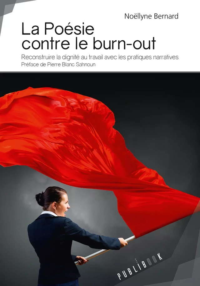 La Poésie contre le burn-out - Noëllyne Bernard - Publibook