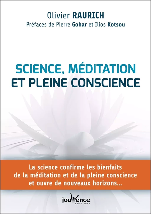 Science, méditation et pleine conscience - Olivier Raurich - Éditions Jouvence