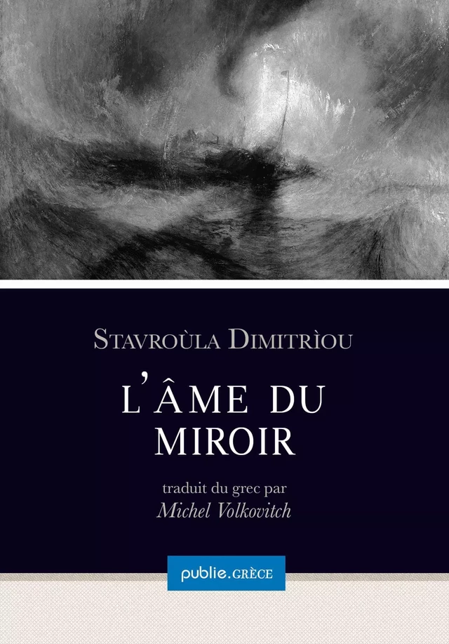 L'âme du miroir - Stavroùla Dimitrìou - publie.net