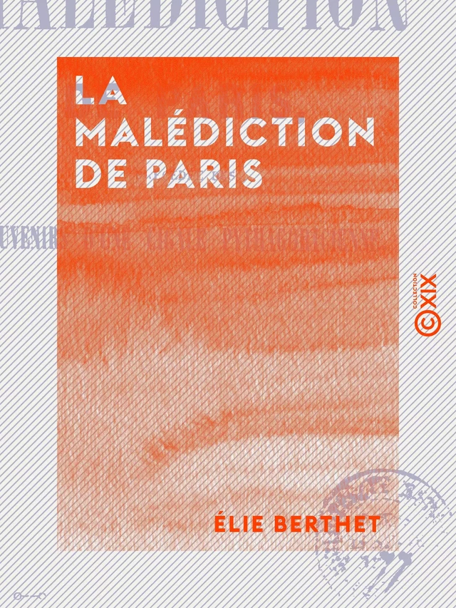 La Malédiction de Paris - Elie Berthet - Collection XIX