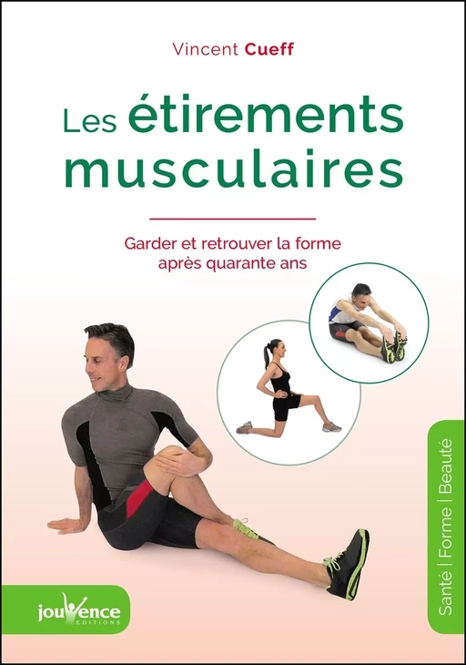 Les étirements musculaires - Vincent Cueff - Éditions Jouvence