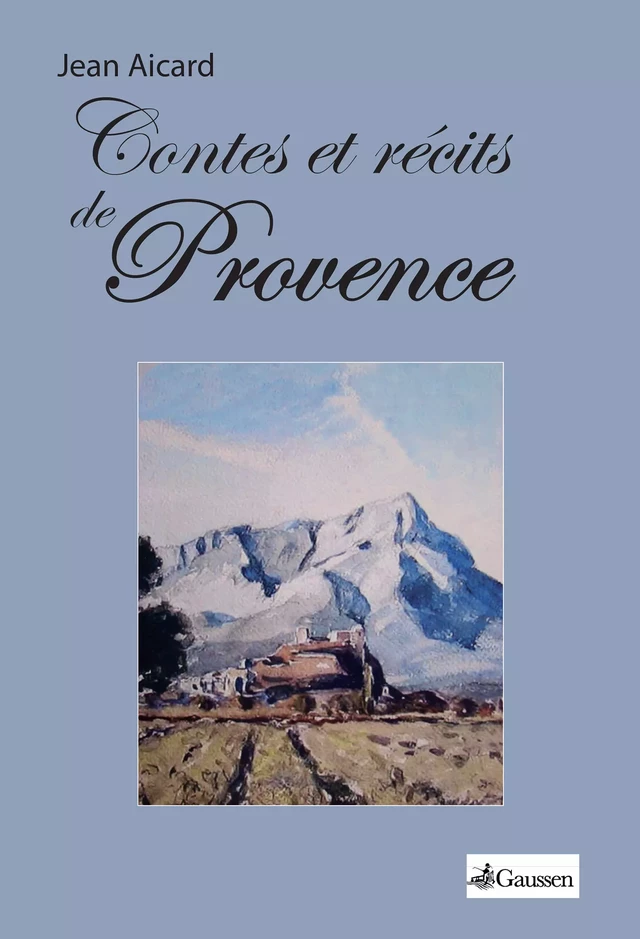 Contes et récits de Provence - Jean Aicard - Éditions Gaussen