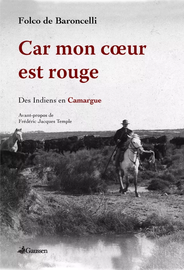 Car mon cœur est rouge - Folco de Baroncelli - Éditions Gaussen