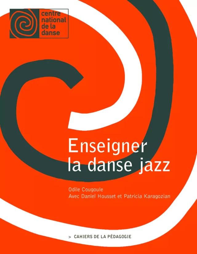 Enseigner la danse jazz - Odile Cougoule - Centre National de la Danse