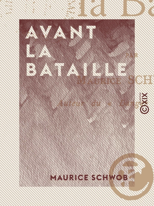 Avant la bataille - Maurice Schwob - Collection XIX