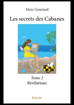 Les secrets des Cabanes - Tome 2