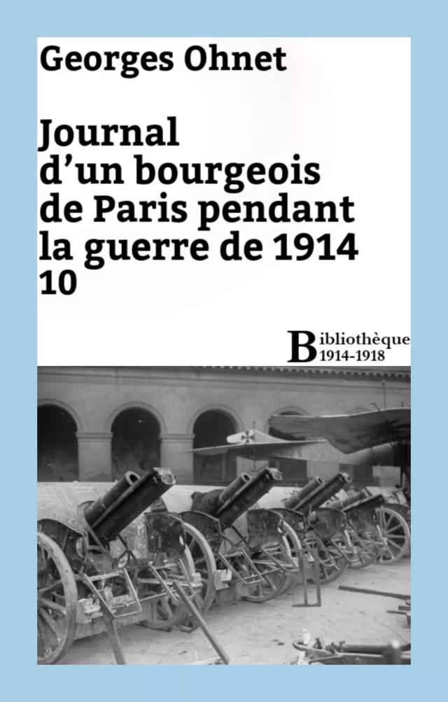 Journal d'un bourgeois de Paris pendant la guerre de 1914 - 10 - Georges Ohnet - Bibliothèque malgache