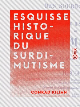 Esquisse historique du surdi-mutisme