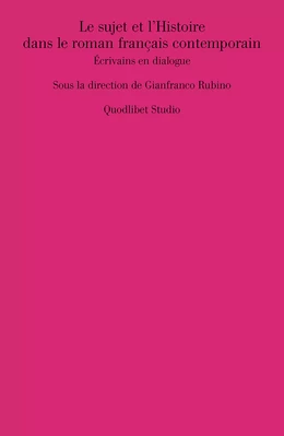 Le sujet et l’Histoire dans le roman français contemporain