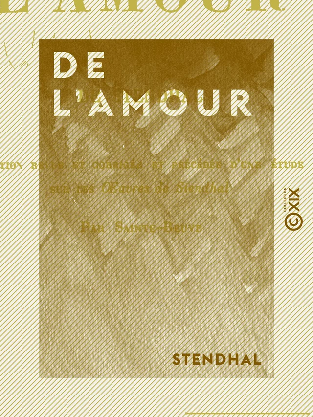 De l'amour -  Stendhal - Collection XIX