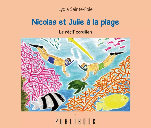 Nicolas et Julie à la plage - Lydia Sainte-Foie - Publibook