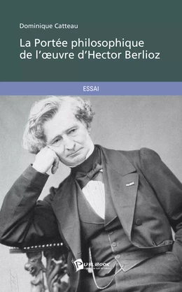 La Portée philosophique de l'œuvre d'Hector Berlioz