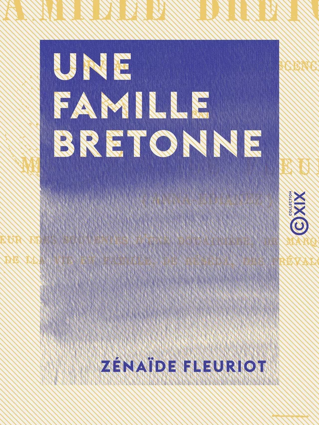 Une famille bretonne - Ouvrage dédié à l'adolescence - Zénaïde-Marie-Anne Fleuriot - Collection XIX