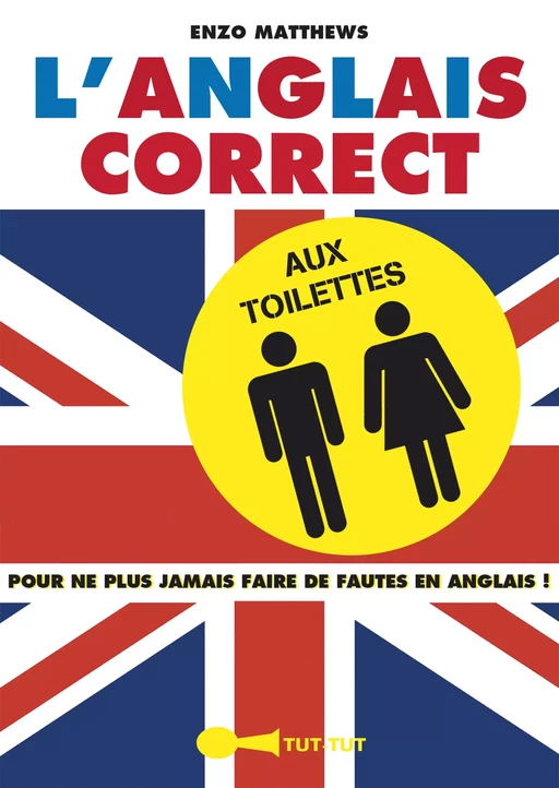 L'anglais correct aux toilettes - Enzo Matthews - Leduc Humour