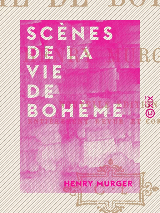 Scènes de la vie de bohème - Henry Murger - Collection XIX