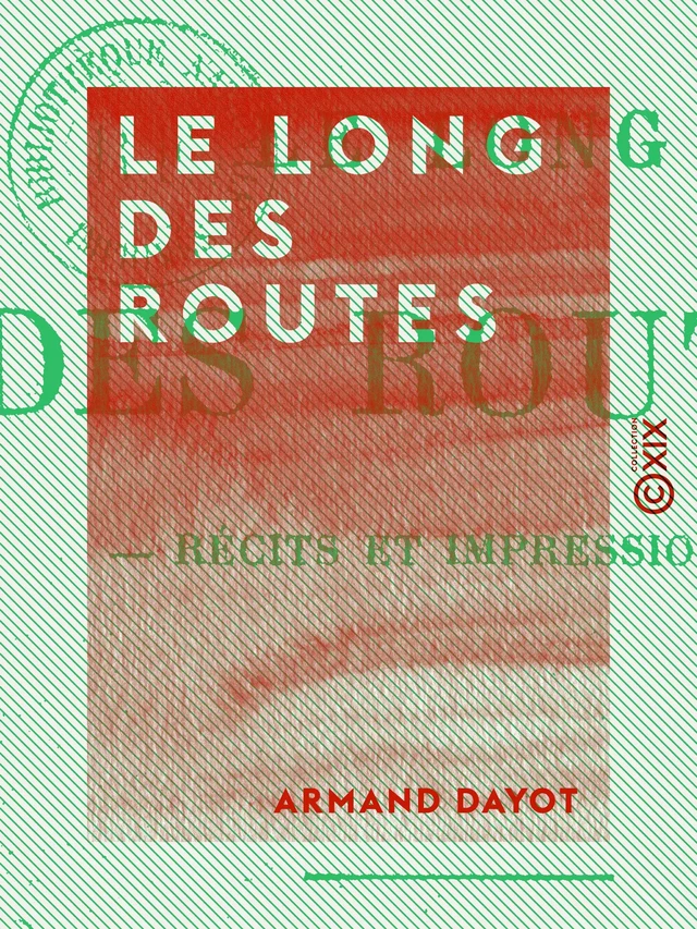 Le Long des routes - Armand Dayot - Collection XIX