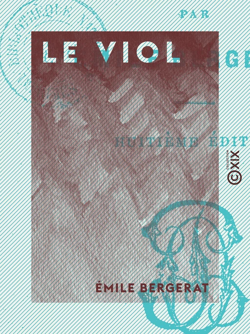 Le Viol - Emile Bergerat - Collection XIX