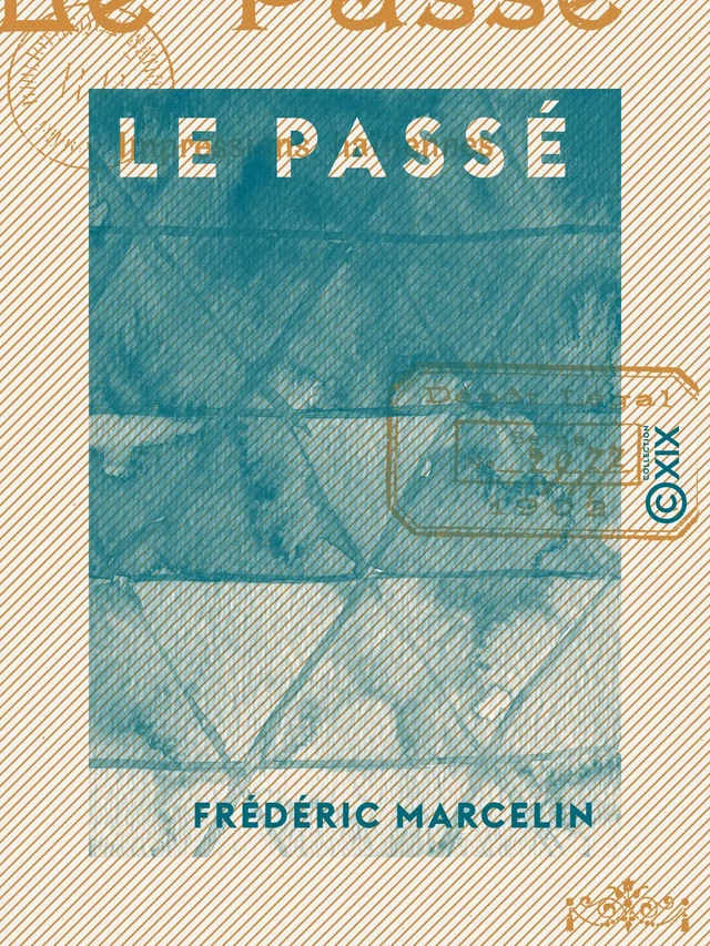 Le Passé - Impressions haïtiennes - Frédéric Marcelin - Collection XIX